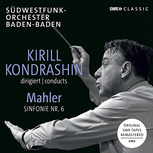 CD cover: Kirill Kondrashin conducting, text “Mahler Sinfonie Nr. 6”.