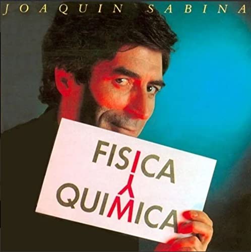 Joaquín Sabina album cover, "Fisica Y Quimica," featuring a portrait.
