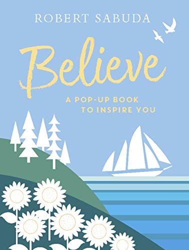 Book cover with title Believe, featuring stylized sunflowers, pine trees, and a sailboat.