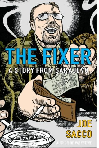 Comic book cover: man with money and cigarette, titled "The Fixer" by Joe Sacco.