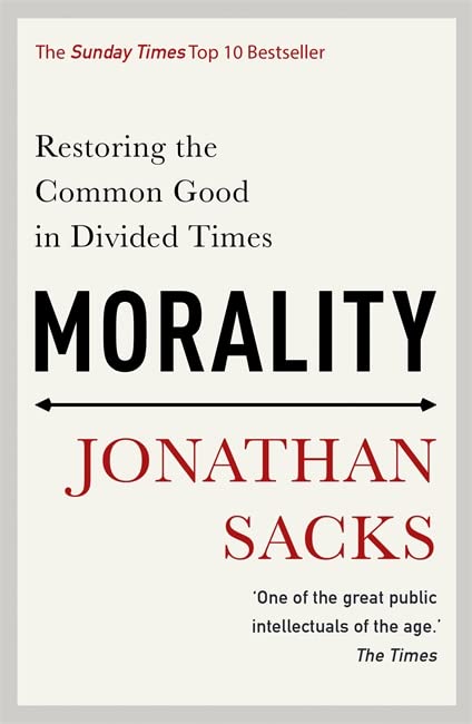 Book cover titled Morality: Restoring the Common Good in Divided Times by Jonathan Sacks.
