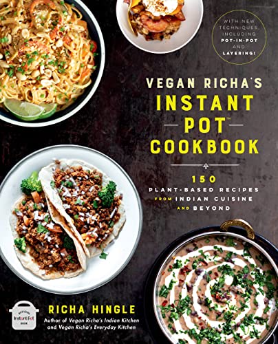 Book cover featuring colorful vegan Indian food and the title "Vegan Richa's Instant Pot Cookbook".