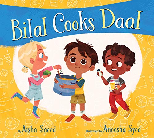 Three children cook together on the cover of the children's book Bilal Cooks Daal.