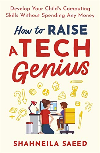 Book cover: "How to Raise a Tech Genius" with illustration of child at computer.