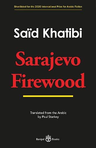 Book cover: "Sarajevo Firewood" by Saïd Khatibi, black background, red title.