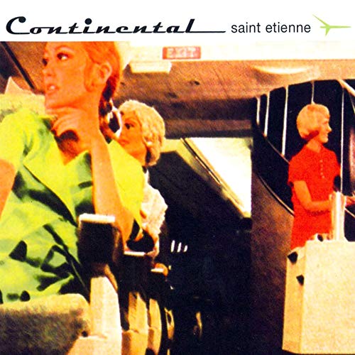 "Album cover: three women on an airplane, with 'Continental' and 'saint etienne' text."
