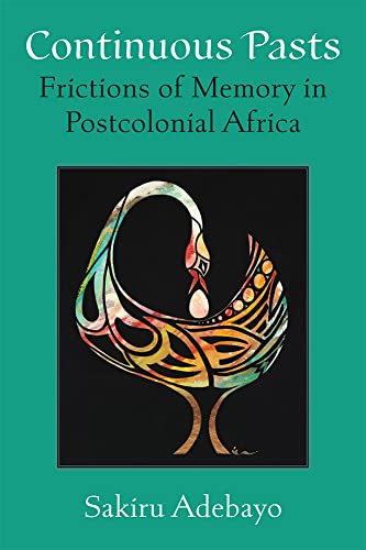 Book cover: “Continuous Pasts” with abstract bird illustration and author name.