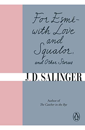 Book cover: "For Esme - with Love and Squalor" by J.D. Salinger.