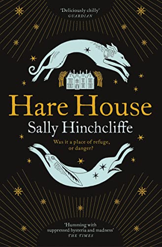 Book cover: "Hare House" by Sally Hinchcliffe, featuring hares and a house.