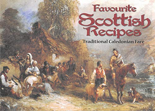 Book cover: “Favourite Scottish Recipes” with a historical painting scene.