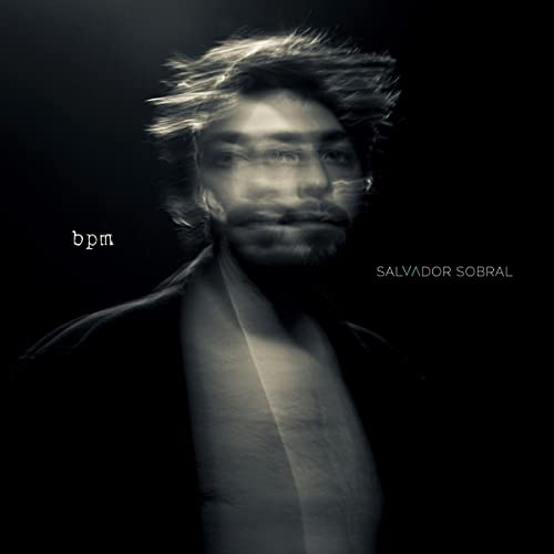 Album cover for Salvador Sobral’s “bpm” featuring a blurred portrait.