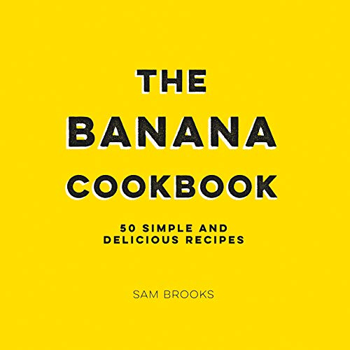 Yellow cookbook cover with bold black text: "The Banana Cookbook.