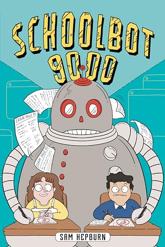 Robot and two students at desks, cover of “Schoolbot 9000” graphic novel.