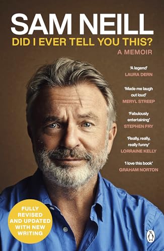 Book cover featuring actor Sam Neill, memoir titled “Did I Ever Tell You This?”