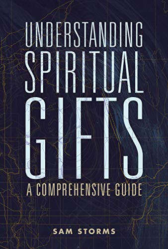 Book cover: "Understanding Spiritual Gifts" by Sam Storms, with abstract design.