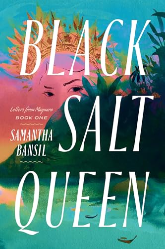 Book cover with illustrated woman’s face and large title “Black Salt Queen”.
