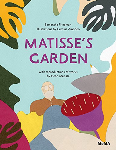 Book cover for Matisse's Garden featuring an illustration of Henri Matisse amidst abstract shapes.