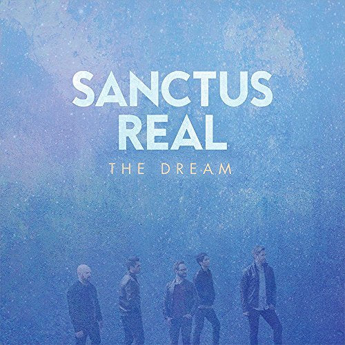 CD cover for Sanctus Real’s “The Dream” featuring a band photo.
