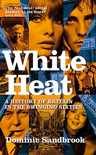 Book cover: “White Heat” with portraits and a 1960s London street scene.