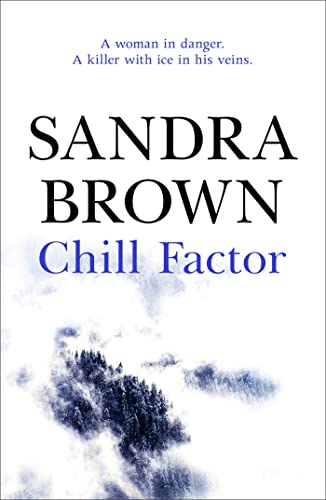 Book cover for "Chill Factor" by Sandra Brown, with snowy mountain scene.