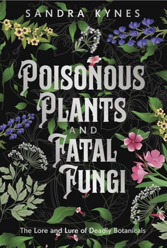 Book cover featuring ornate lettering and illustrations of colorful poisonous plants.