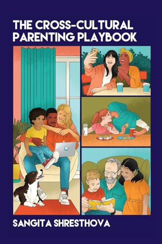 Book cover depicting diverse families and interactions, titled “The Cross-Cultural Parenting Playbook.”