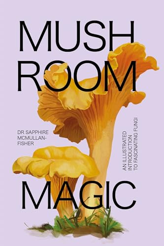 Book cover: "Mushroom Magic" with a vibrant orange chanterelle illustration.