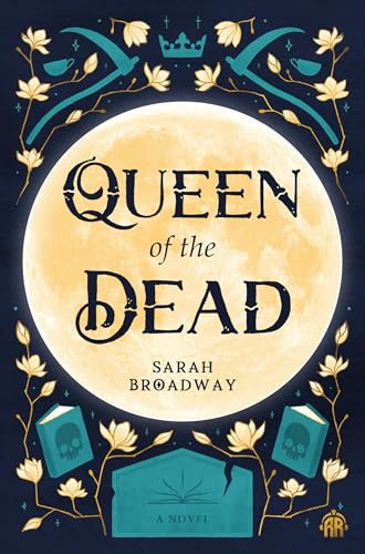 Book cover: “Queen of the Dead” with moon, skulls, and tools.