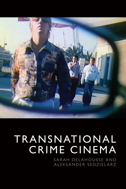 Book cover: man in a reflection, title “Transnational Crime Cinema.”