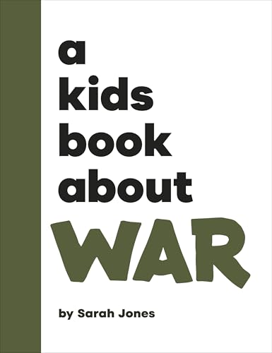 Book cover: "A Kids Book About War" with dark green and white text.