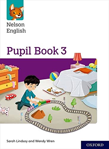 Nelson English Pupil Book 3 cover: boy playing with a toy train.