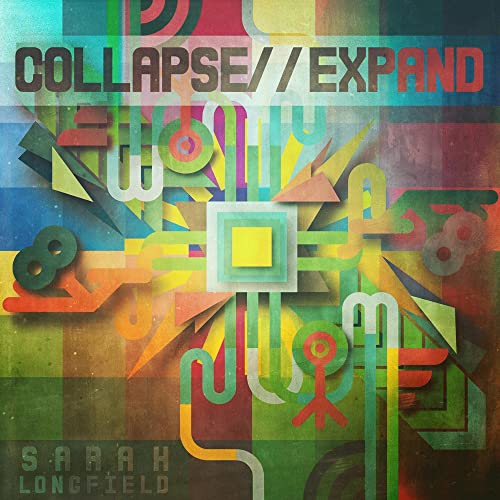 CD cover for Sarah Longfield’s “Collapse // Expand” with abstract geometric art.