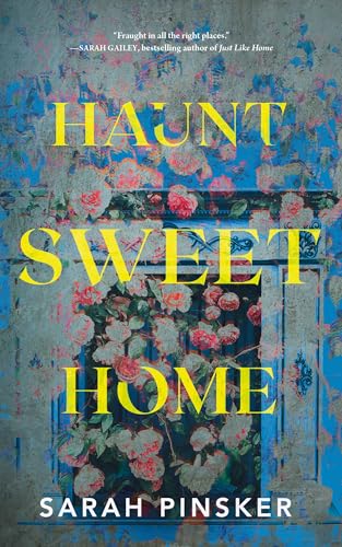 Book cover: "Haunt Sweet Home" with floral imagery and bold yellow text.
