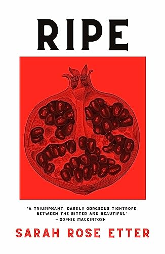 Book cover for Ripe by Sarah Rose Etter featuring a red pomegranate illustration.