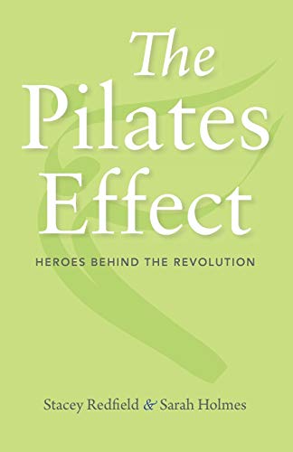 Book cover for “The Pilates Effect: Heroes Behind the Revolution.”
