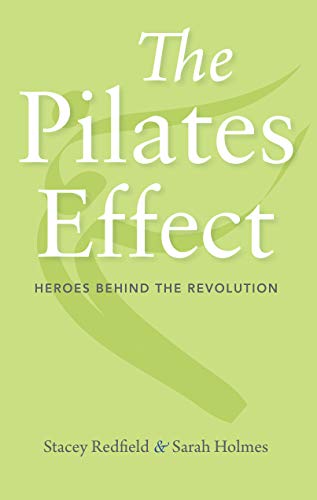 Book cover: “The Pilates Effect: Heroes Behind the Revolution” in light green.