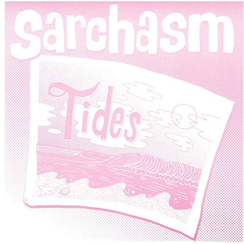 Pink and white vinyl cover art featuring the text Sarchasm and Tides over waves.