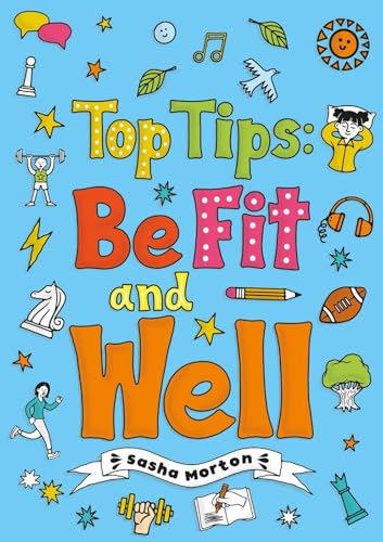 Book cover with colorful doodles and text: "Top Tips: Be Fit and Well".