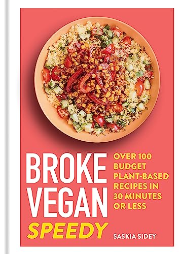 Cookbook cover featuring a colorful grain bowl and bold text: "Broke Vegan: Speedy".