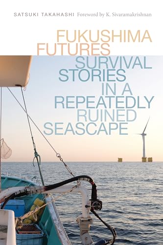 Book cover: seascape with boat, wind turbines, and title “Fukushima Futures”.