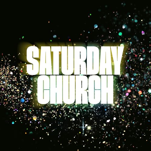 “Saturday Church” text in bright letters with colorful glitter background.