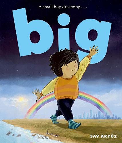 Book cover: boy reaching for a large blue "big" and rainbow.