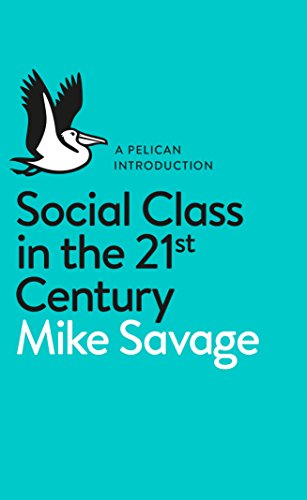Book cover: "Social Class in the 21st Century" by Mike Savage.