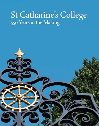 Book cover for "St Catharine's College" featuring ornate ironwork and blue sky.