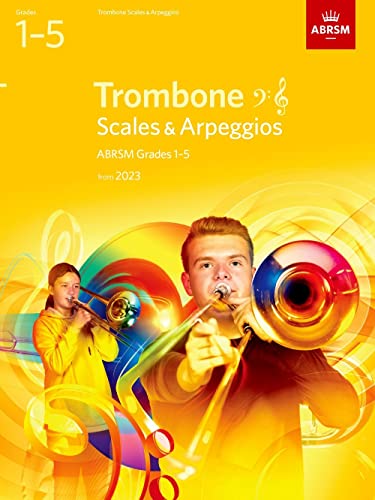 ABRSM trombone scales and arpeggios book, grades 1-5, 2023 edition.