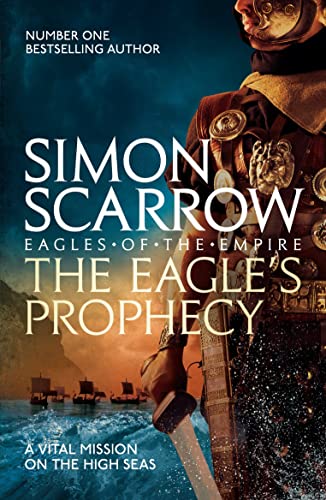 Book cover: Roman soldier with golden armor, seascape background, title “The Eagle’s Prophecy”.