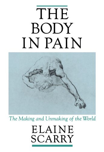 Book cover for The Body in Pain by Elaine Scarry featuring a sketched figure.