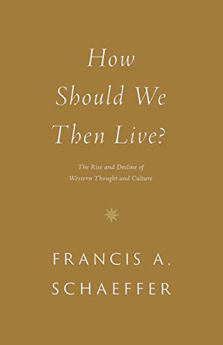 Book cover: "How Should We Then Live?" by Francis A. Schaeffer.