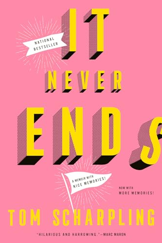 Book cover: "It Never Ends" memoir by Tom Scharpling, yellow text on pink.