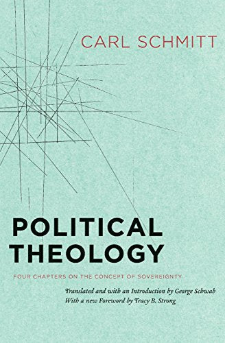 Book cover: "Political Theology" by Carl Schmitt, teal background, abstract lines.